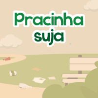 Pracinha suja